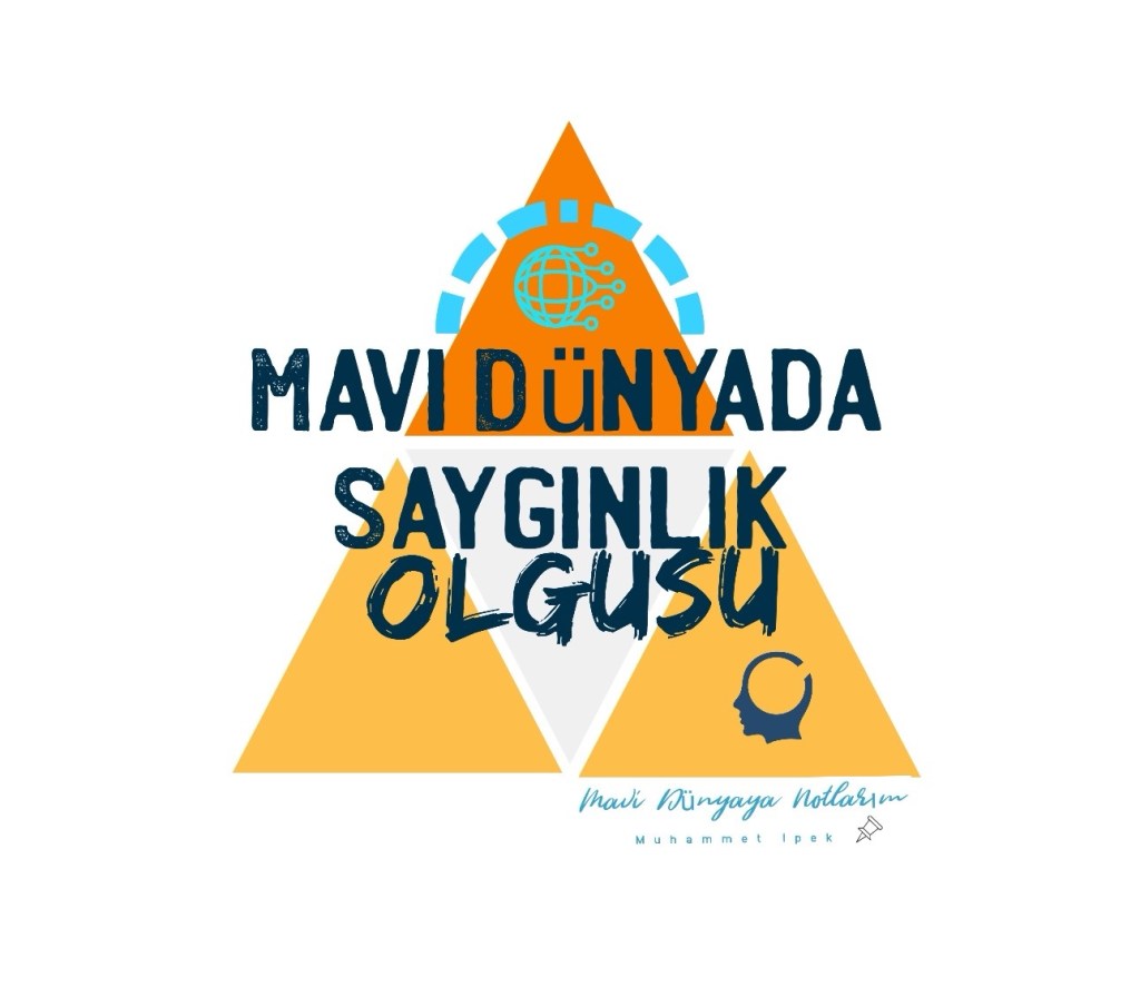 Mavi Dünyada Saygınlık&nbsp;Olgusu